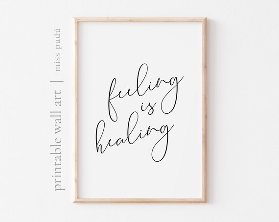 Feeling Is Healing Quote Poster, Positive Art Print