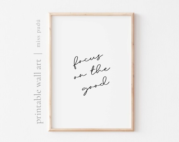 Focus On The Good Elegant Handwritten Script Typography Poster