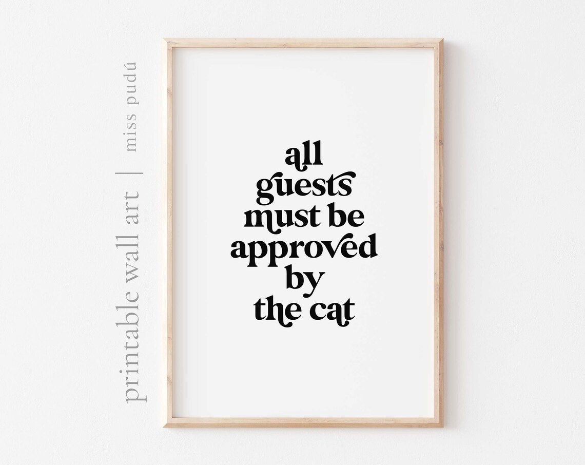 All Guests Must Be Approved By The Cat Funny Serif Poster For Cat Lovers
