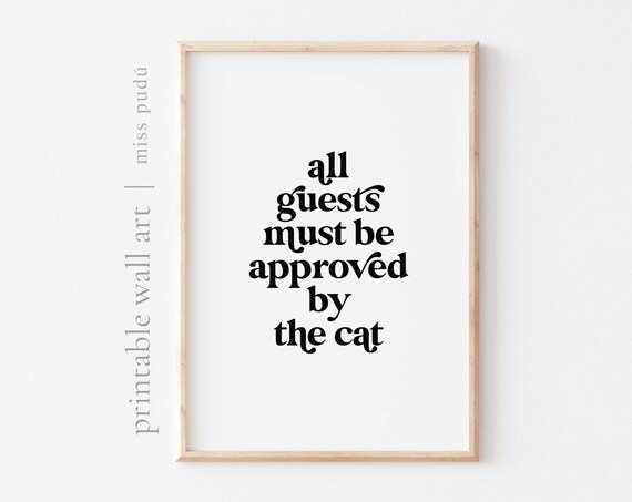 All Guests Must Be Approved By The Cat Funny Serif Poster For Cat Lovers