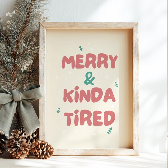 Merry And Kinda Tired Funny Christmas Typography Holiday Poster