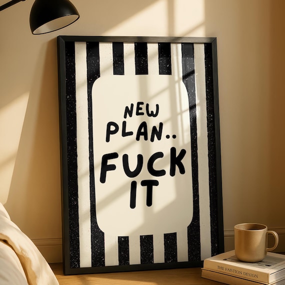 New Plan Funny Quotes Typography Hallway Art Print