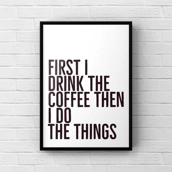 Funny Coffee Kitchen Art Print, Food and Drink