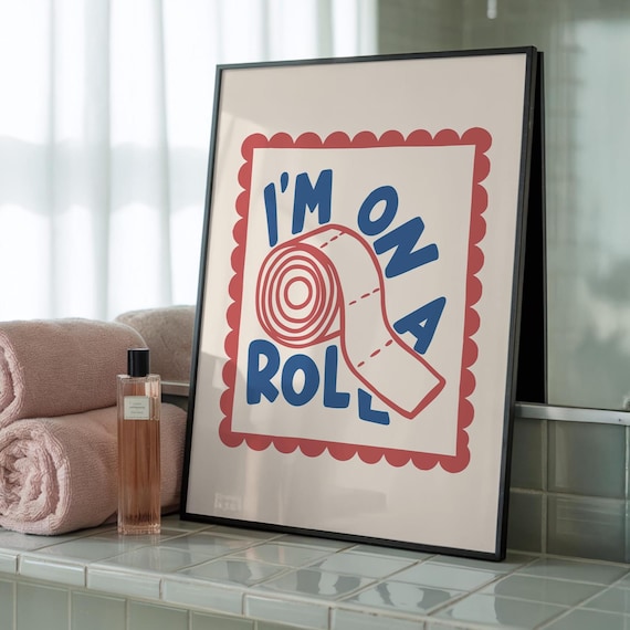 I'm On A Roll Toilet Paper Pun Red Blue Scalloped Funny Poster