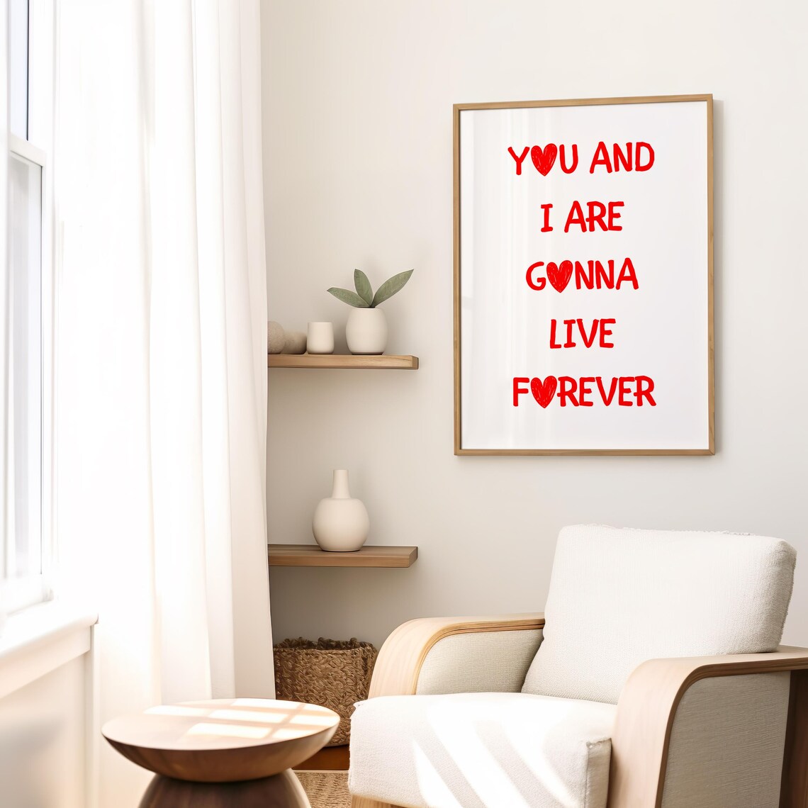 You and I Are Gonna Live Forever Red Heart Typography Poster
