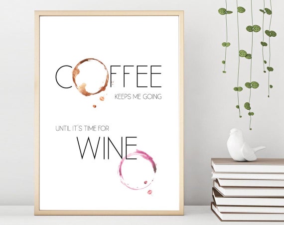 Wine Poster Wine Lover Wine Print Wine Gift Wine Saying Coffee Wine Definition Wine Picture Coffee Keeps Me Going