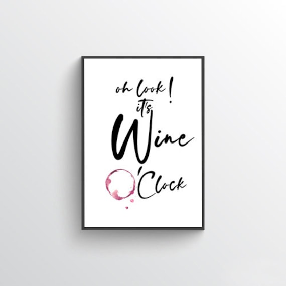 Oh Look It Is Wine O Clock Funny Wine Stain Quote Art Poster