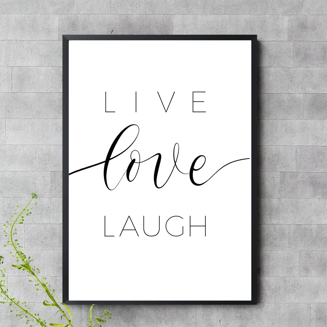 Live Love Laugh Minimalist Black and White Typography Quote Poster