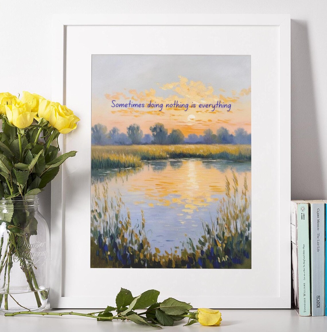 Sometimes Doing Nothing Is Everything Art Print
