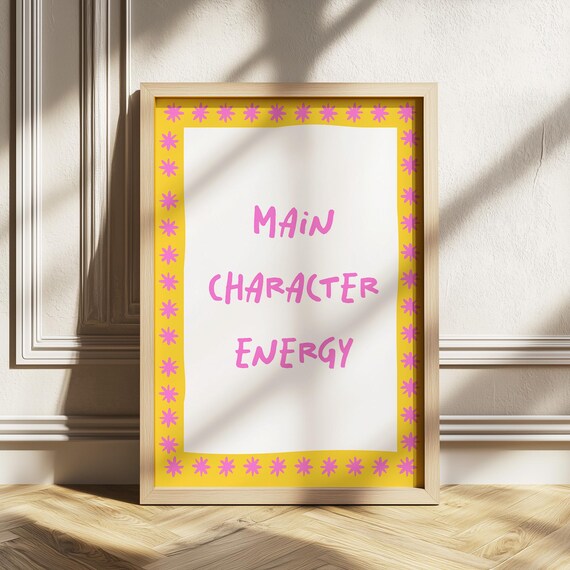 Main Character Energy Print Empowering Wall Art Pink Yellow Motivational Quote Selflove Bold Statement Home Decor Poster