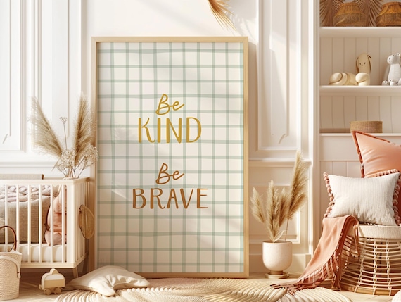Be Kind Be Brave Sage Grid Nursery Quote Poster Kids Room Decor