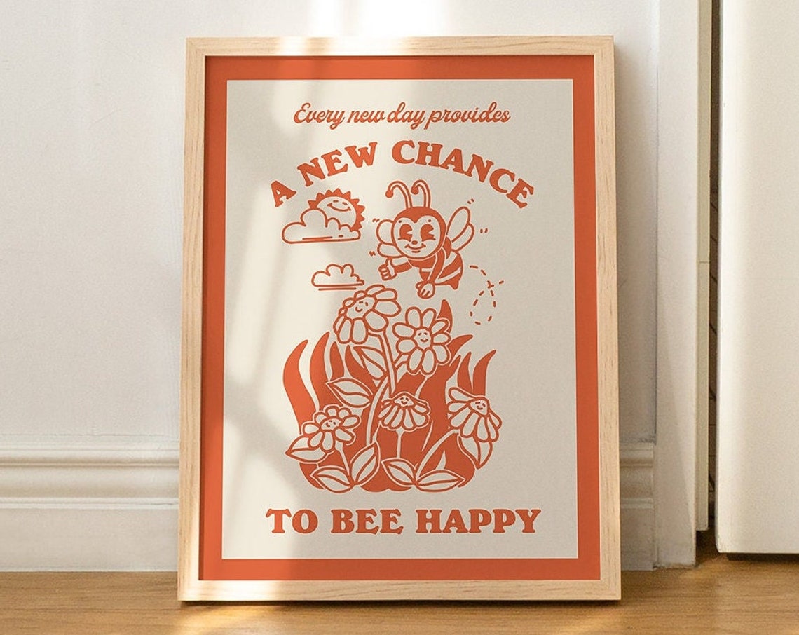 Every New Day A New Chance To Bee Happy Bee Orange Retro Poster