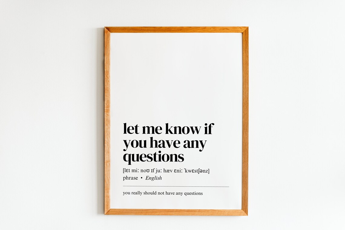 Let Me Know If You Have Any Questions Definition Funny Office Poster