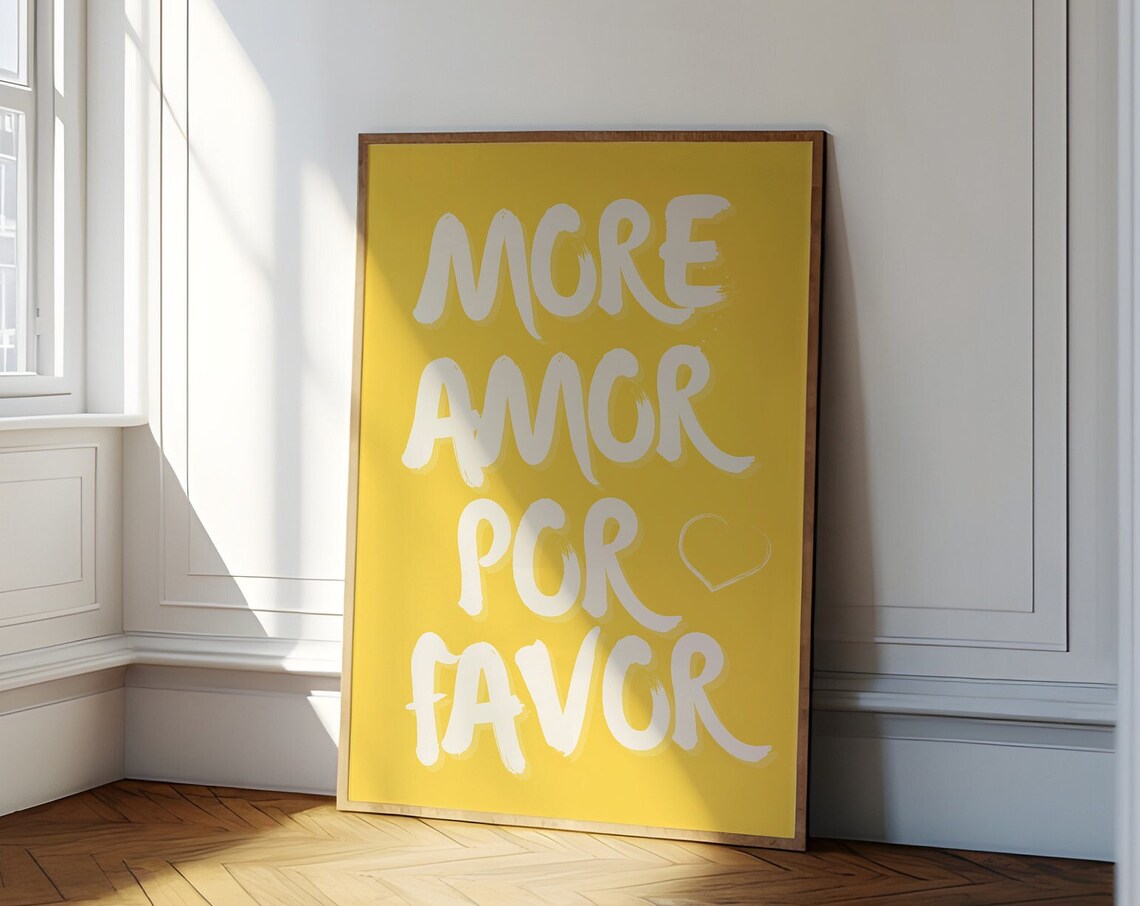 More Amor Por Favor Yellow Sunshine Typography Love Quote Poster