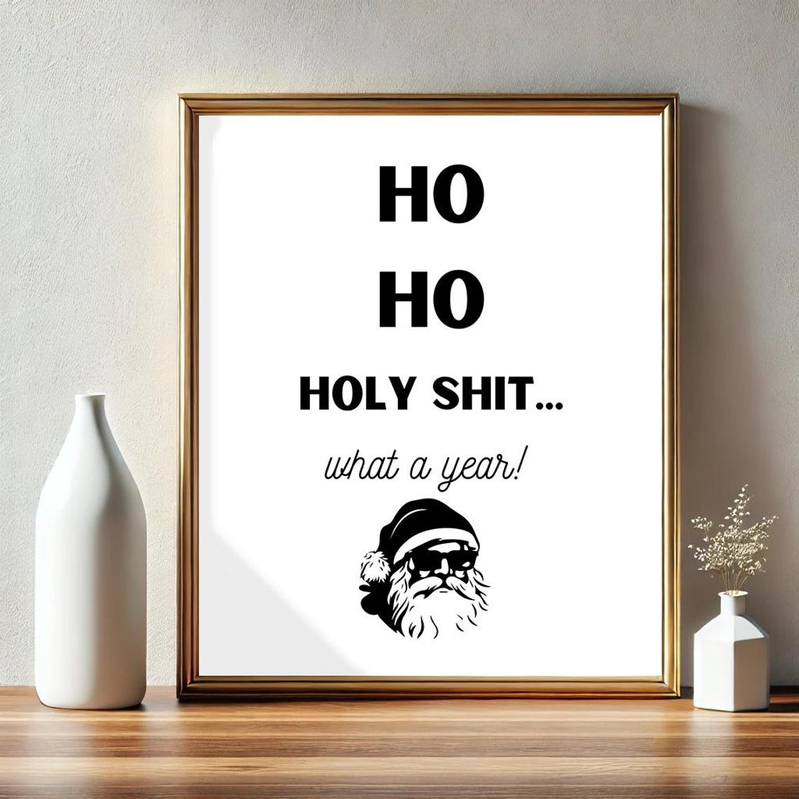 Ho Ho Holy Shit What A Year Cool Santa Funny Christmas Poster