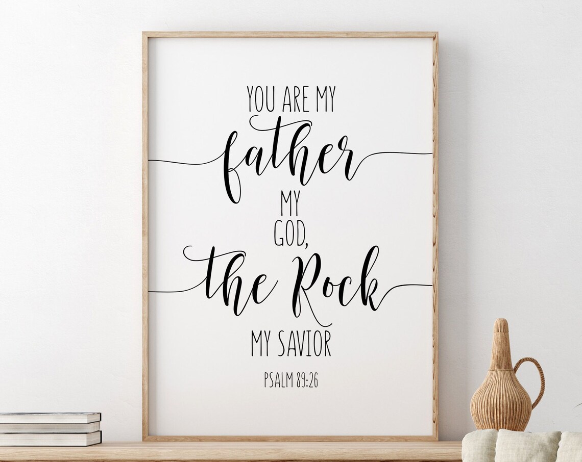 You Are My Father My God The Rock Psalm 89:26 Calligraphy Poster