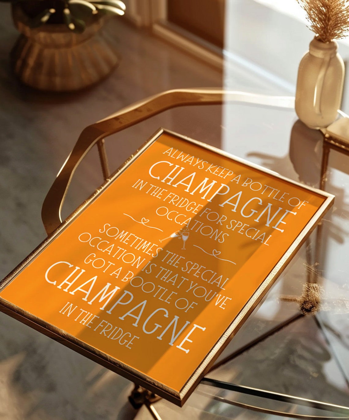 Always Keep A Bottle Of Champagne In The Fridge Funny Poster