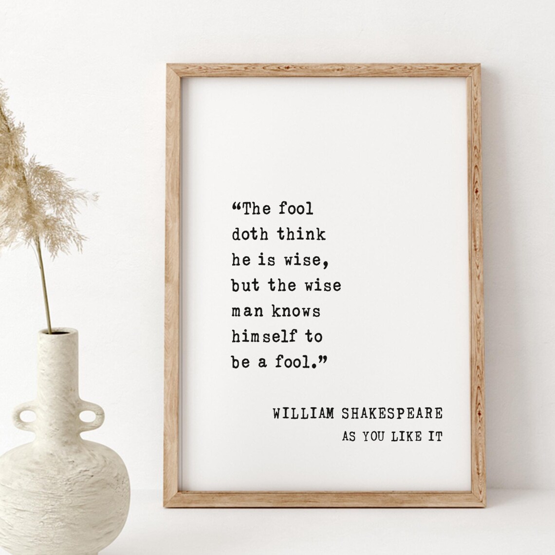 Shakespeare As You Like It The Fool Doth Think He Is Wise Quote Poster
