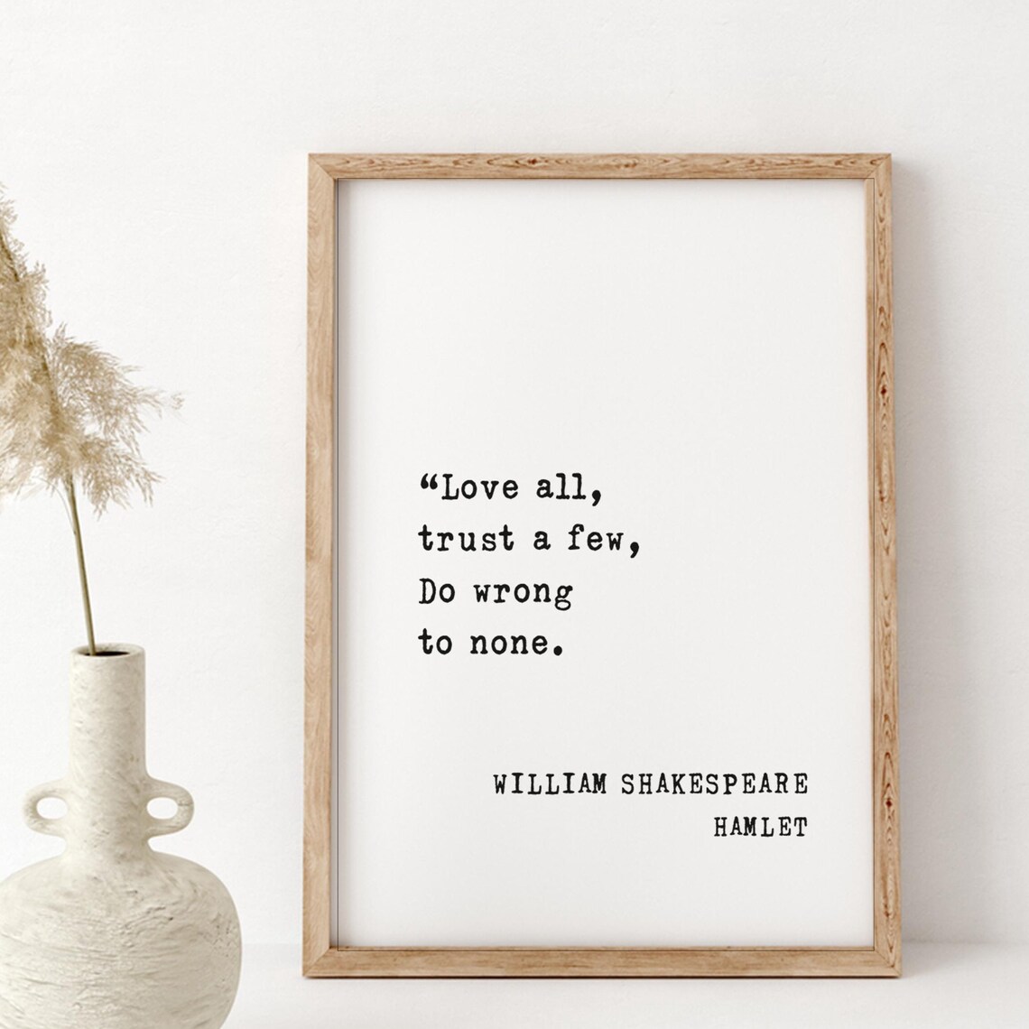 William Shakespeare Love All Trust A Few Do Wrong To None Poster