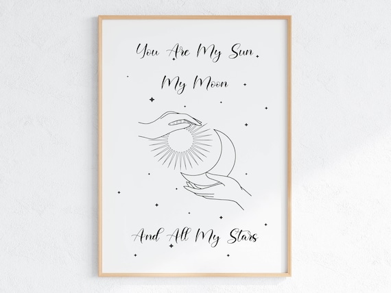 You Are My Sun My Moon and All My Stars Celestial Line Art Poster