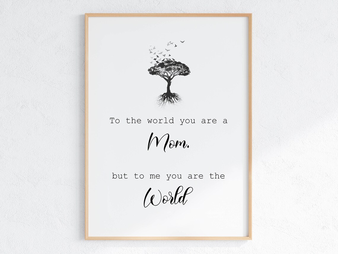 To The World You Are A Mom Mother Quote Tree Of Life Art Poster