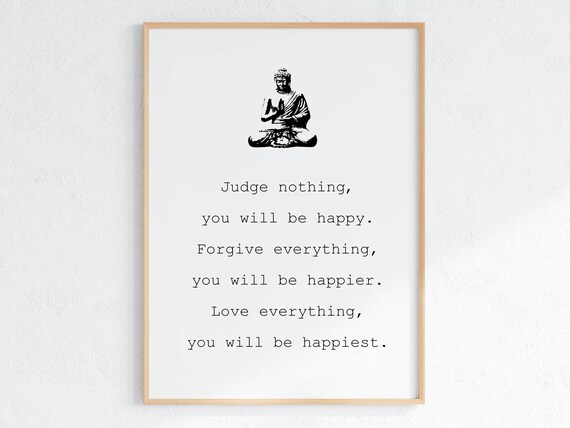 Buddha Judge Nothing Forgive Everything Mindfulness Zen Quote Poster