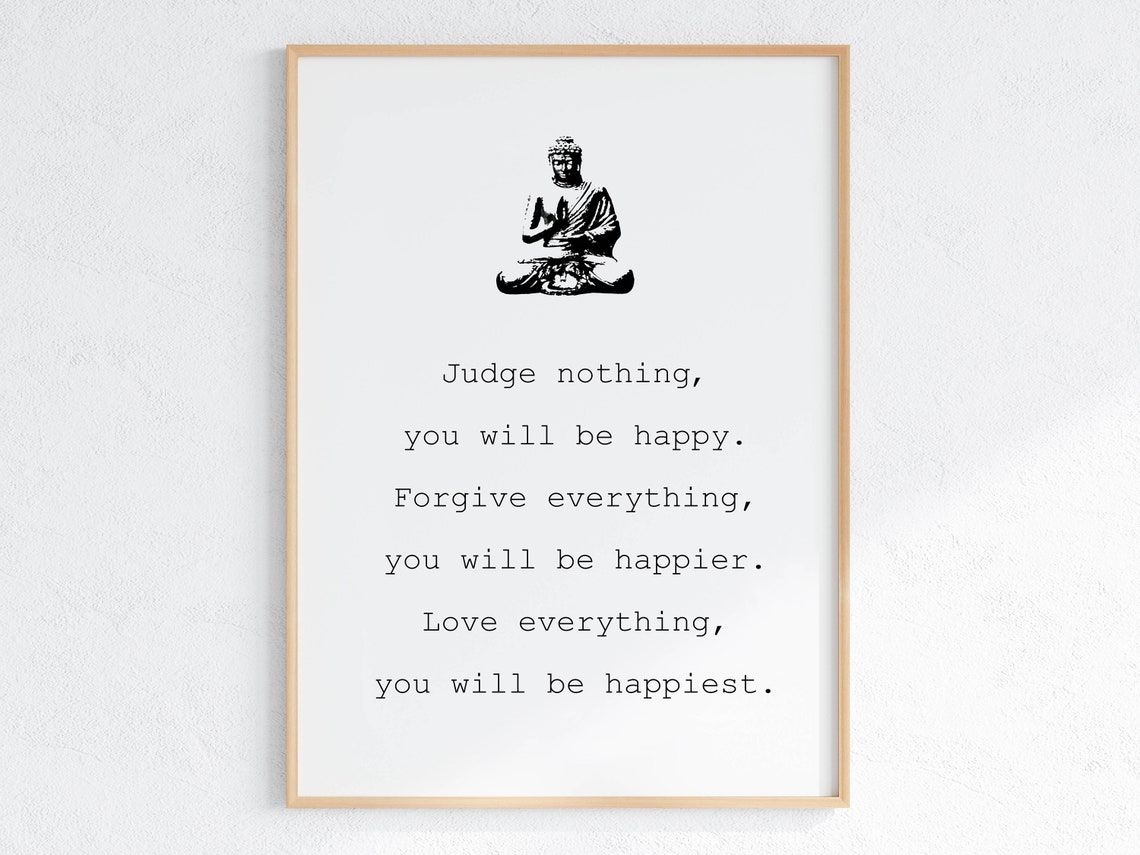 Buddha Judge Nothing Forgive Everything Mindfulness Zen Quote Poster