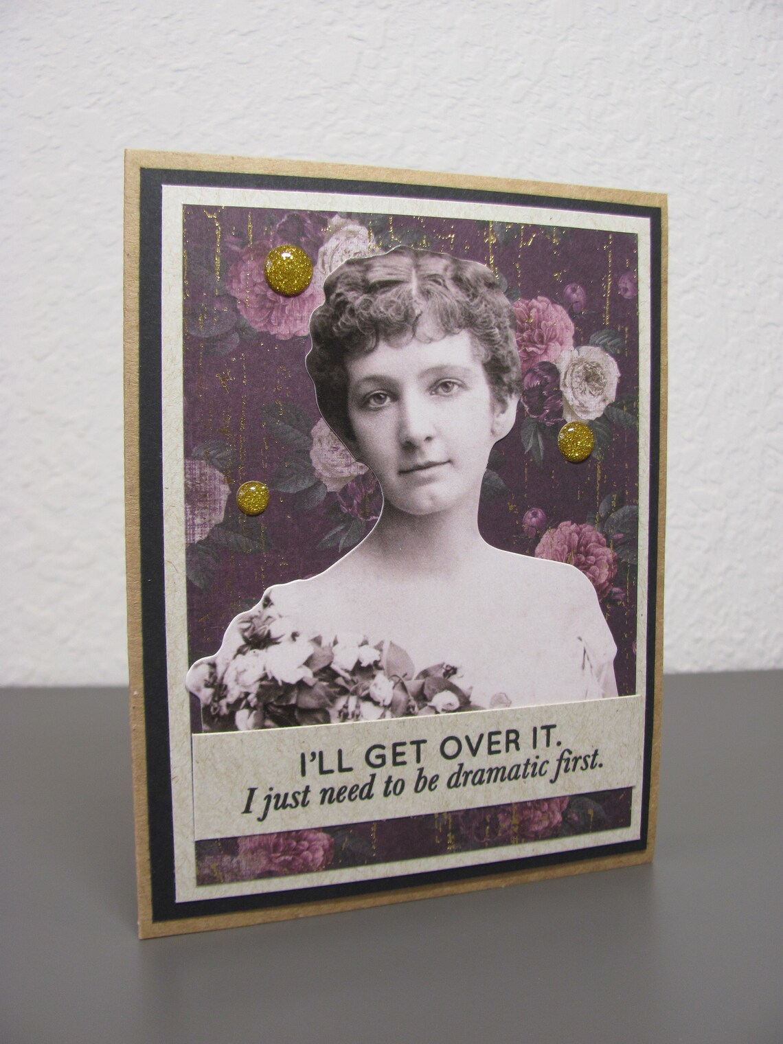 Need To Be Dramatic First, Snarky Humor - Image 2