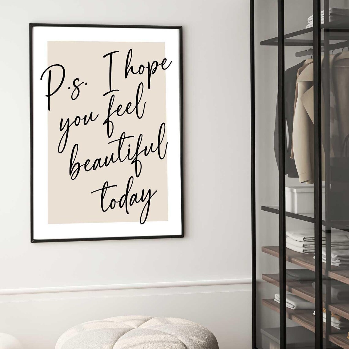 Ps I Hope You Feel Beautiful Today Motivational Print