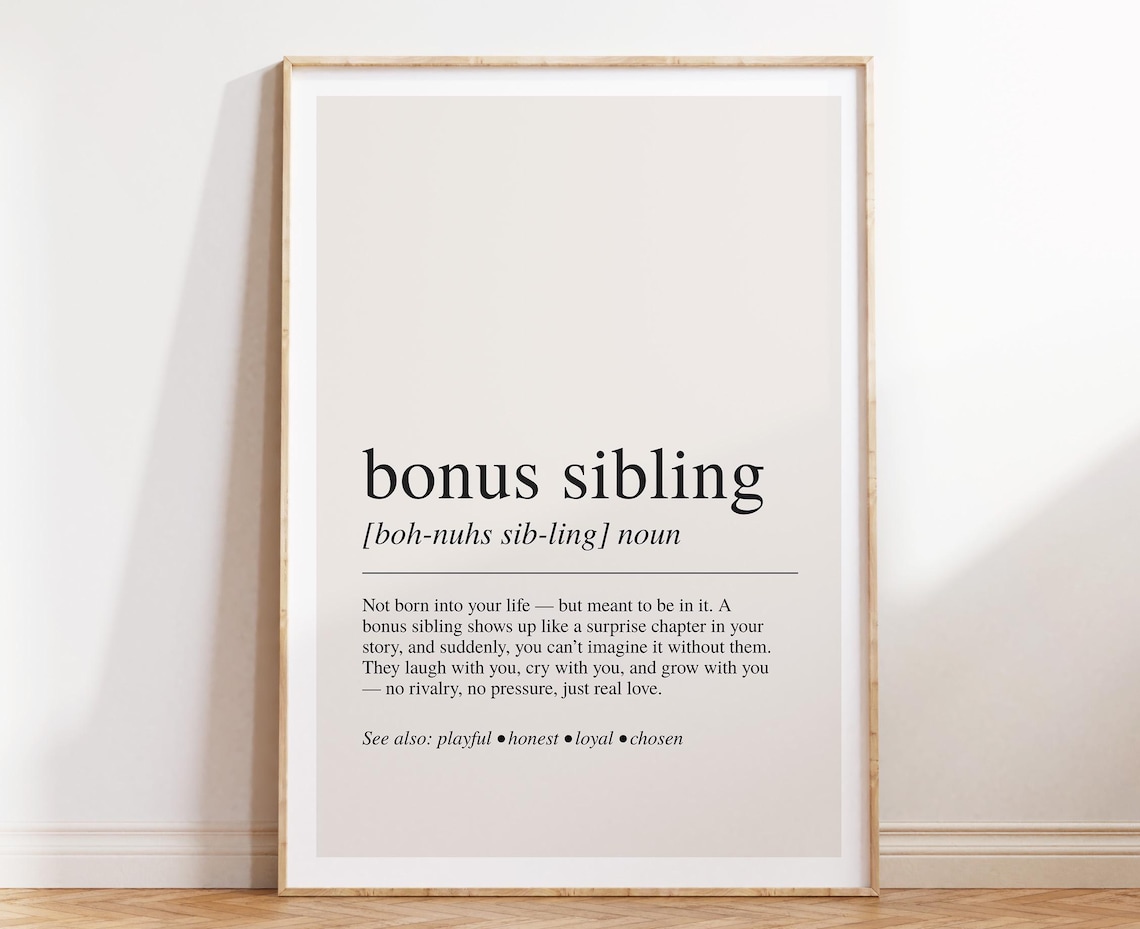 Bonus Sibling Definition, Sentimental Family Art Print