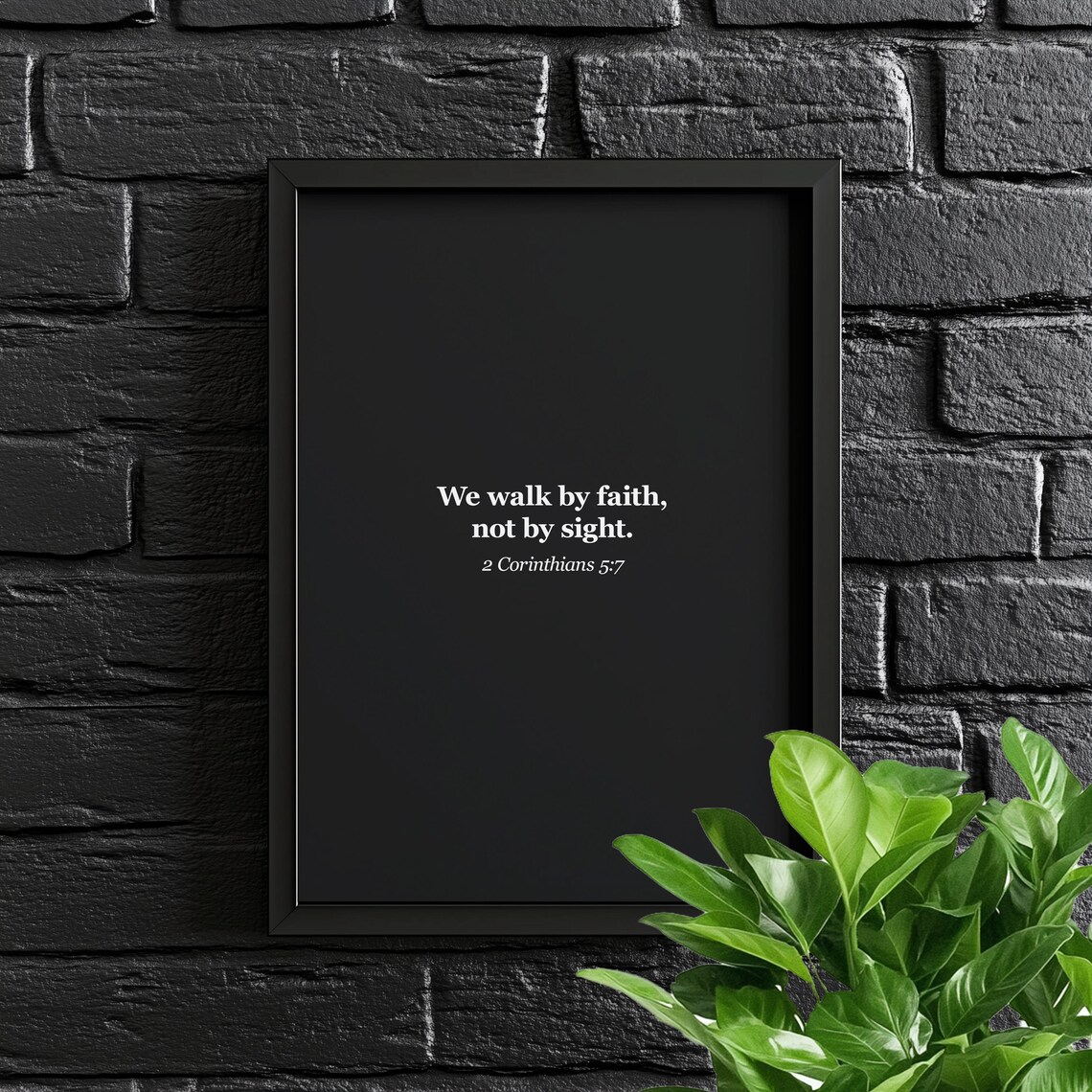 We Walk By Faith Not Sight Bible Verse Poster