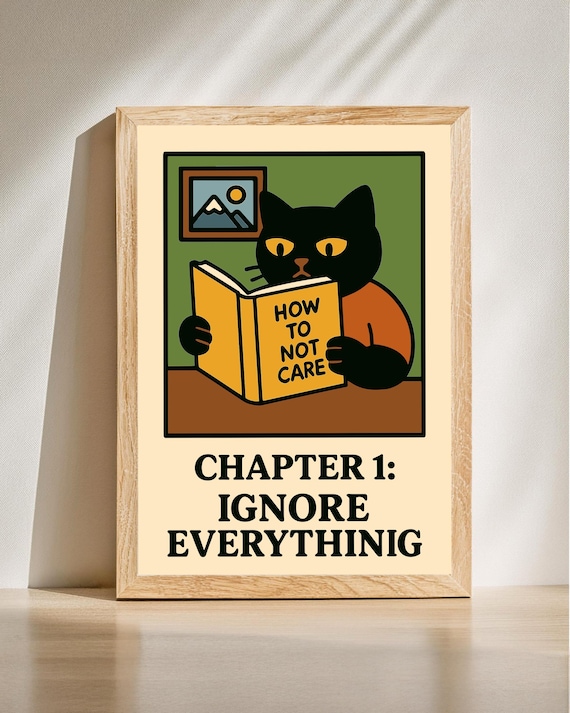Funny Sarcastic Black Cat How To Not Care Chapter One Humor Art Print