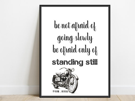 Be Not Afraid Of Going Slowly Motivational Quote Print Office Decor Inspirational Home Wall Art Instant