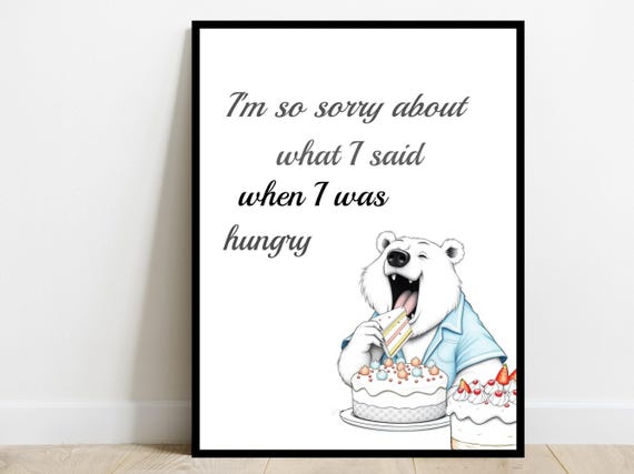Sorry What I Said When Was Hungry Wall Art Snarky Humor Life Saying Sarcastic Office Home Decor