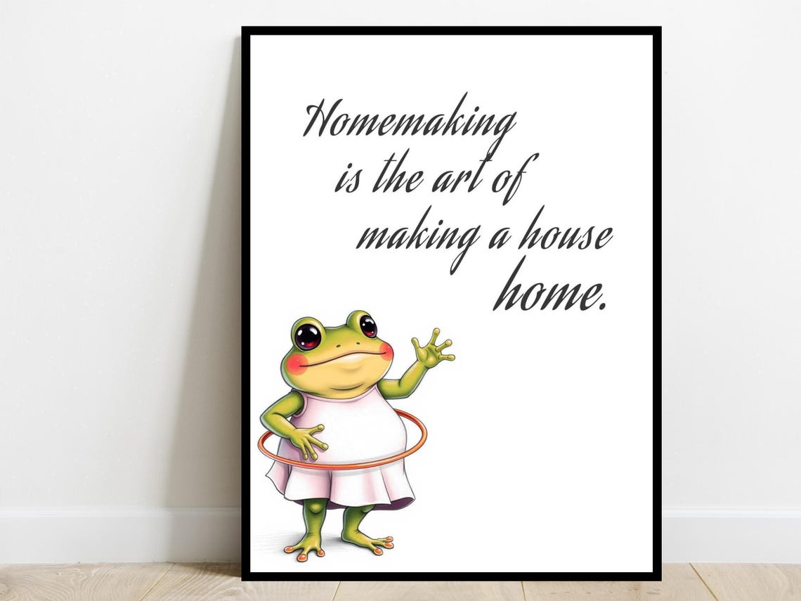 Homemaking Art Print Housewarming Positive Affirmation Family Gift Home Wall Decor