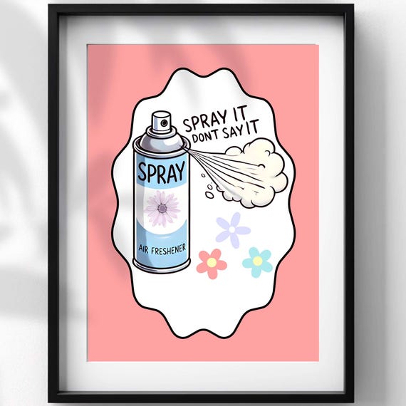 Spray It Dont Say It Wall Art Print Bathroom Poster Funny Bathroom Decor Toilet Art Toilet Posters Pun Art Funny Toilet Print Cute Art