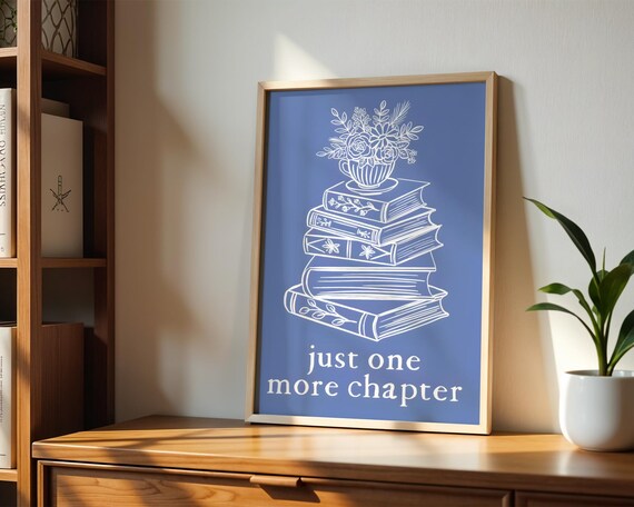 Just One More Chapter Book Lover Quote Blue Floral Bookshelf Poster