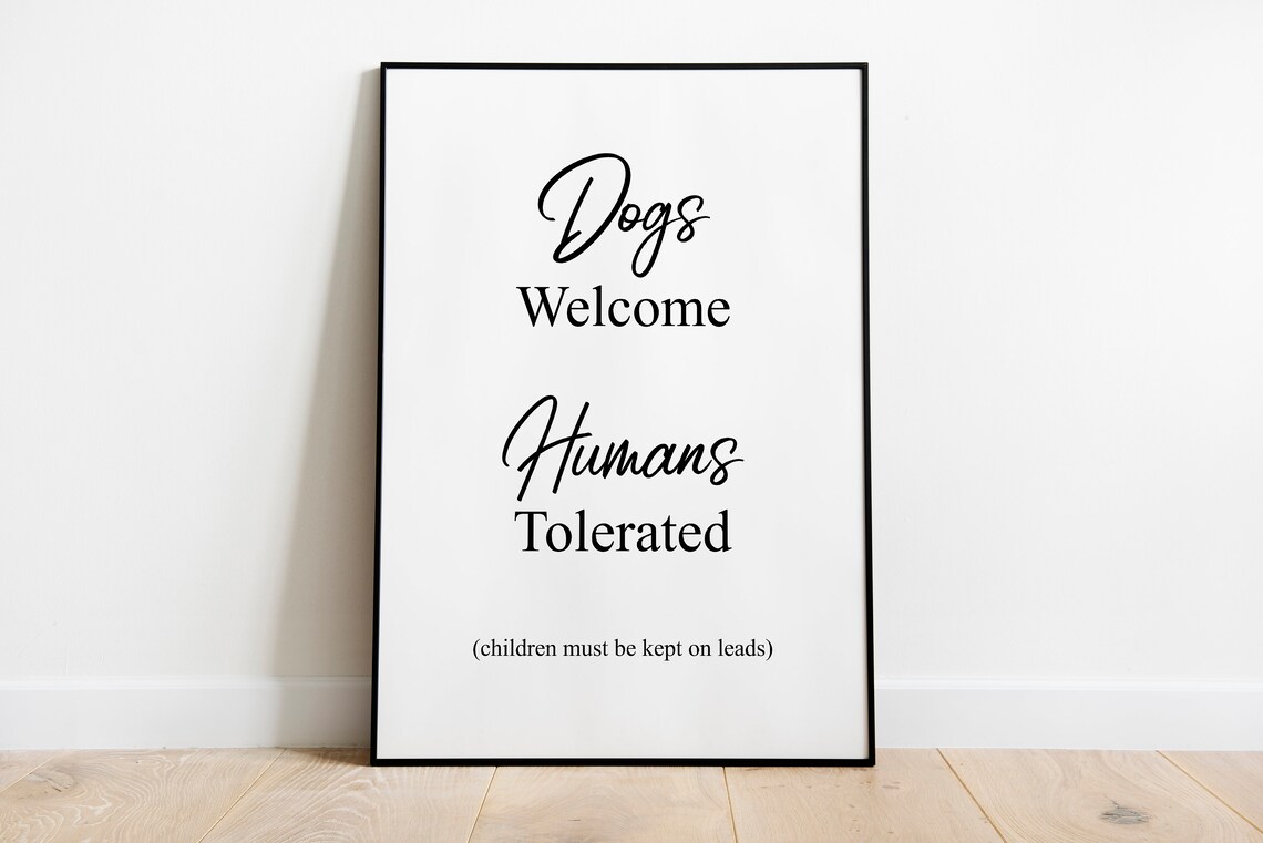 Dogs Welcome Funny Pet Quote Poster Print