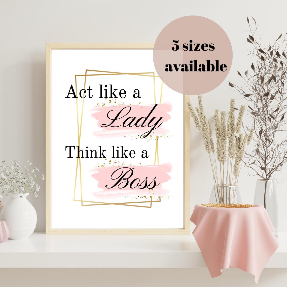 Act Like A Lady Think Like A Boss Gold Frame Inspirational Quote Poster - Image 3