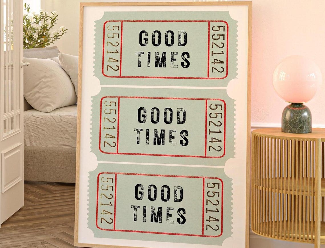 Good Times Ticket Stub Retro Red Mint Quote Typography Art Poster