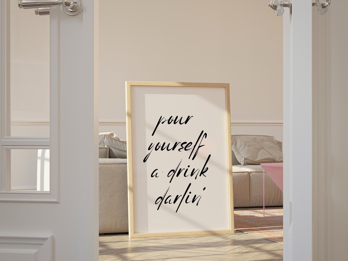 Pour Yourself A Drink Darlin Quote, Bar Cart Sign - Image 3
