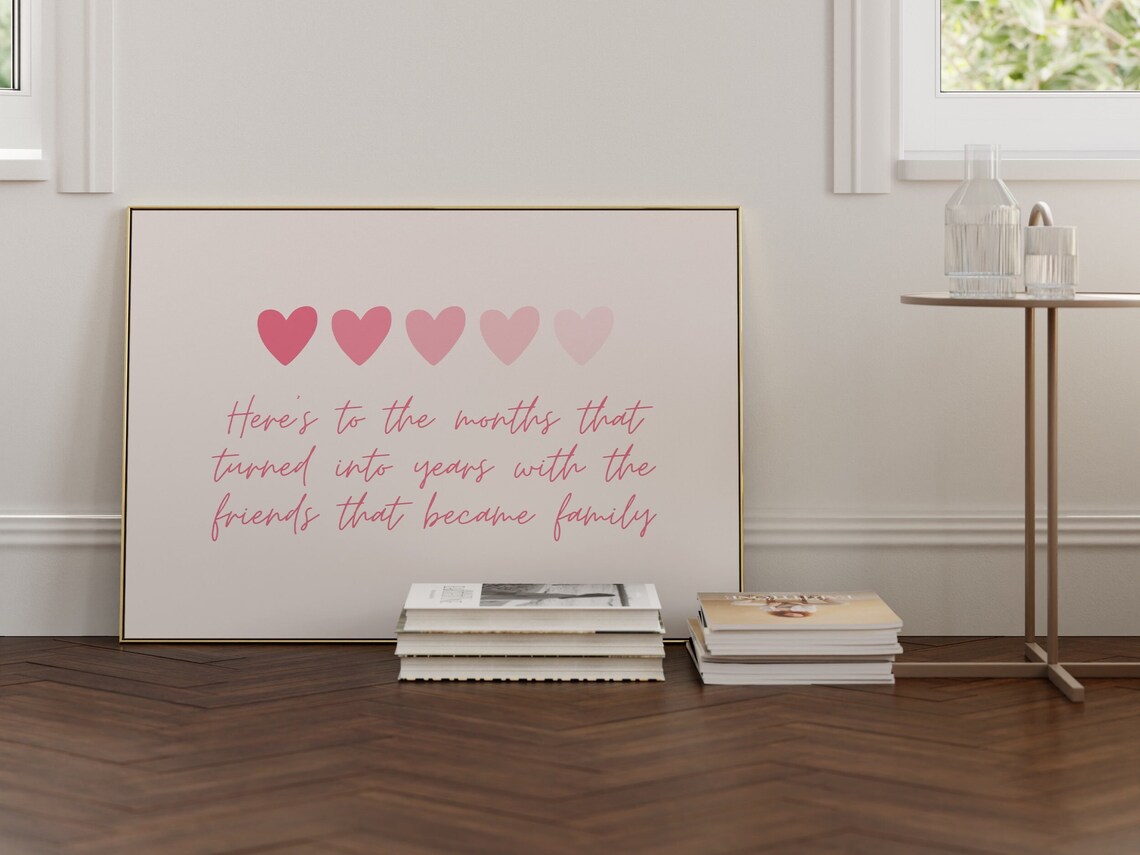 Days Turn To Weeks Months Turned To Years Friends Turned To Family Gift For Neighbors Present For Friends Close Friend Present Family Pink - Image 3