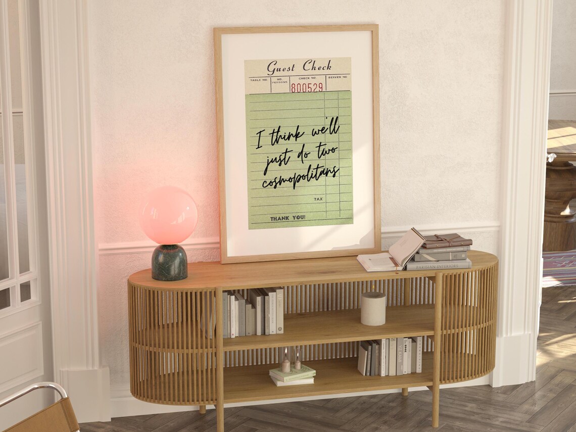 I Think We'll Just Do Two Cosmopolitans Green Guest Check Poster - Image 2