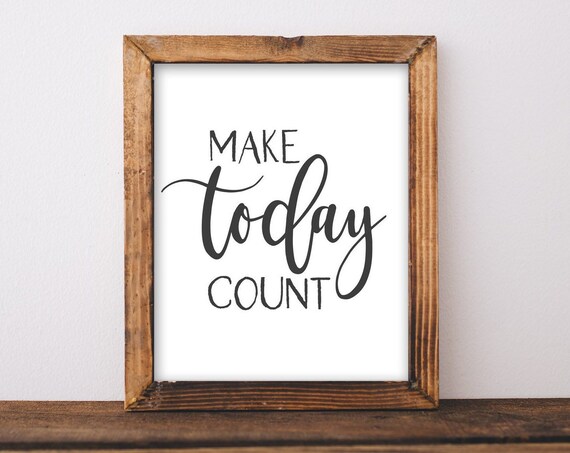 Make Today Count Rustic Wood Frame Minimalist Quote Art Poster