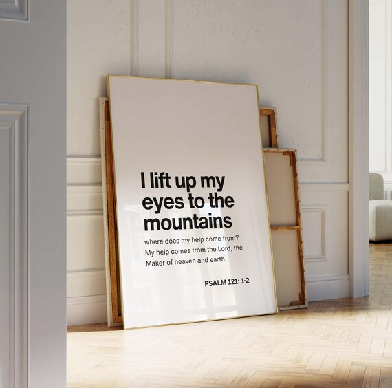 Psalm 12112 I Lift Up My Eyes To The Mountains Scripture Poster
