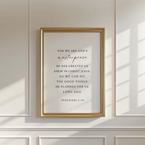 Ephesians 210 Nlt We Are Gods Masterpiece Christian Wall Art Bible Verse Scripture