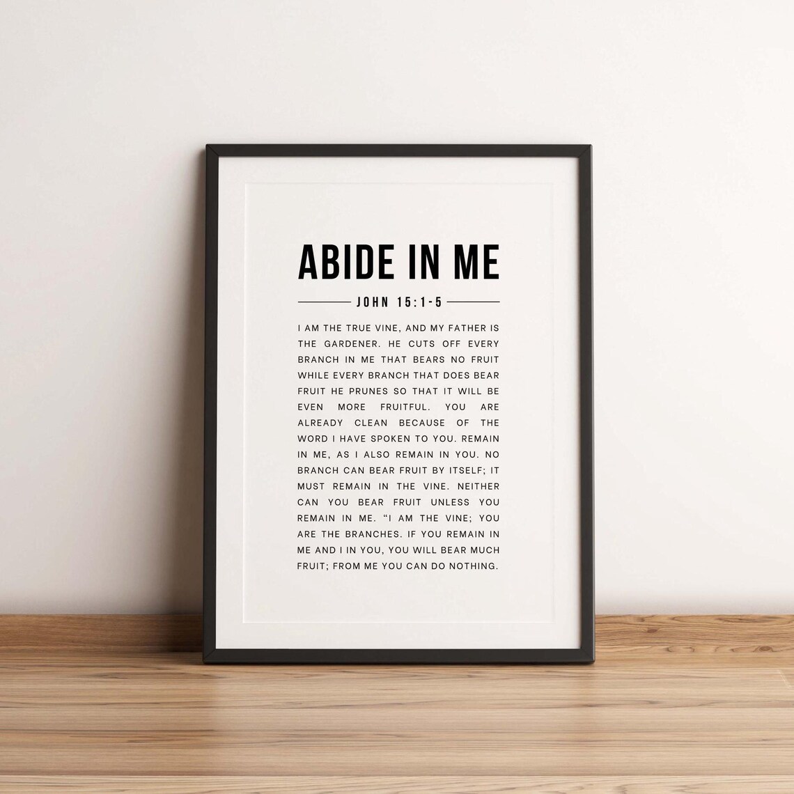 John 1515 Nkjv Abide In Me Bible Verse Wall Art Christian Modern Minimalist Scripture Typography Design Print