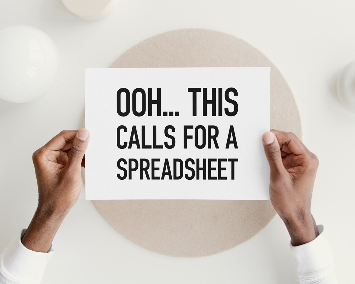 Ooh This Calls For A Spreadsheet Funny Poster Print - Image 2
