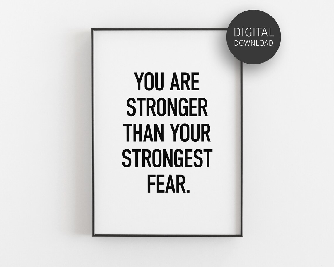 You Are Stronger Than Your Strongest Fear Motivational Quote Poster