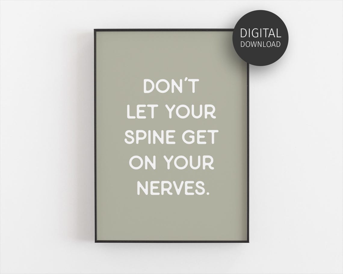Don't Let Your Spine Get On Your Nerves Sage Chiro Office Wall Art